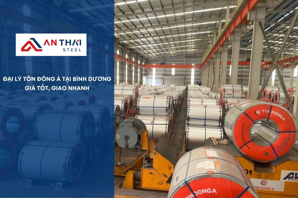 Đại Lý Tôn Đông Á Tại Bình Dương An Thai Steel, Tôn An Thái