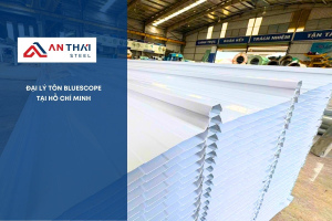 Đại Lý Tôn Bluescope Tại Hồ Chí Minh An Thai Steel, Tôn An Thái