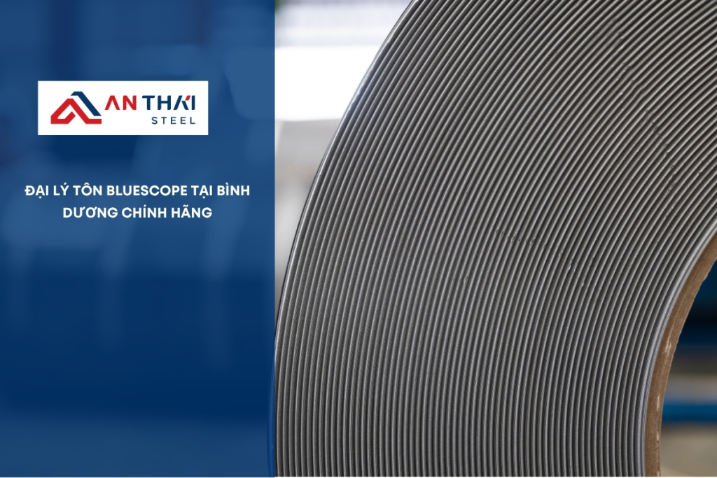 đại Lý Tôn Bluescope Tại Bình Dương An Thai Steel, Tôn An Thái